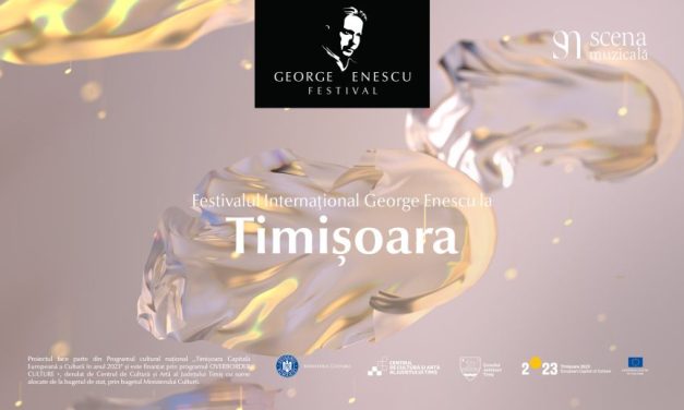 Festivalul Internațional George Enescu – completează programul cultural Timișoara 2023