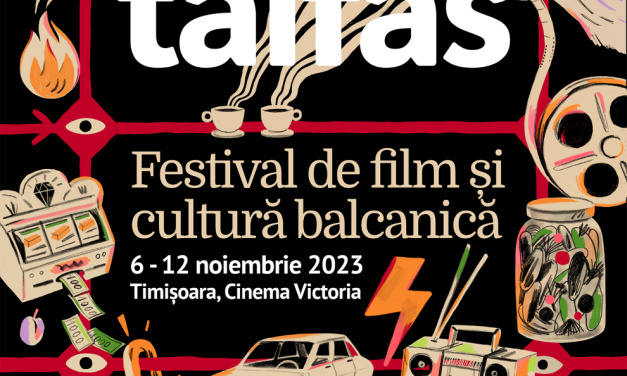 TAIFAS – festival de film și cultură balcanică, la Timișoara | Program complet și bilete disponibile