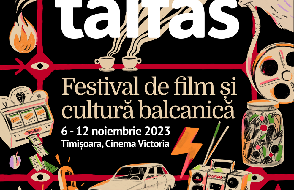 TAIFAS – festival de film și cultură balcanică, la Timișoara | Program complet și bilete disponibile